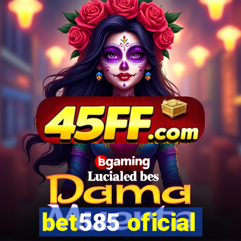 bet585 oficial